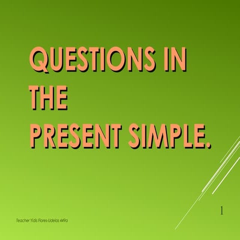 Present simple yes no questions wh2