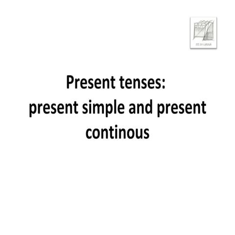 Present tenses