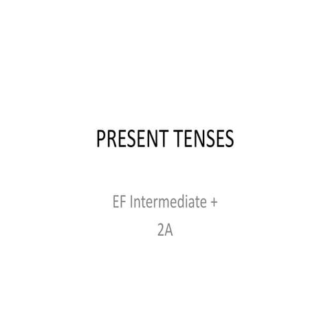 Present tenses