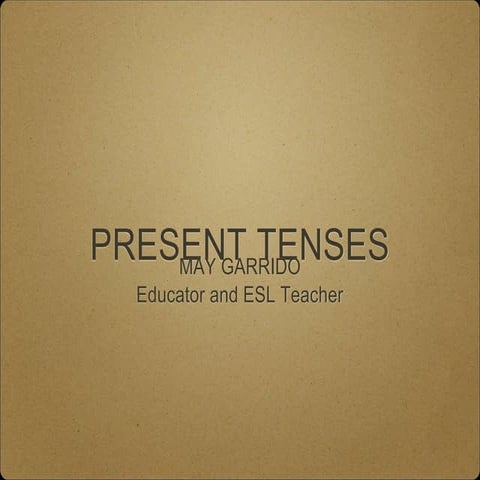 Present tenses