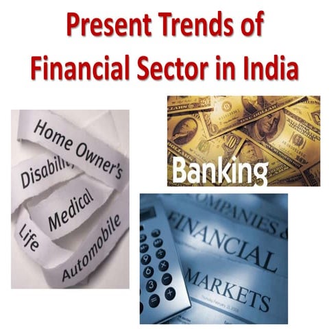 Present trends of financial sector in india final
