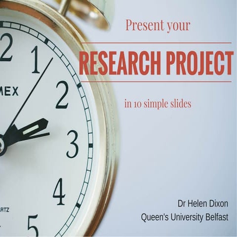 Present your research project in 10 simple slides