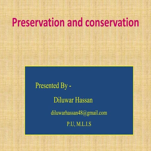 Preservation and conservation
