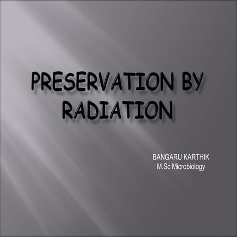 Preservation by radiation