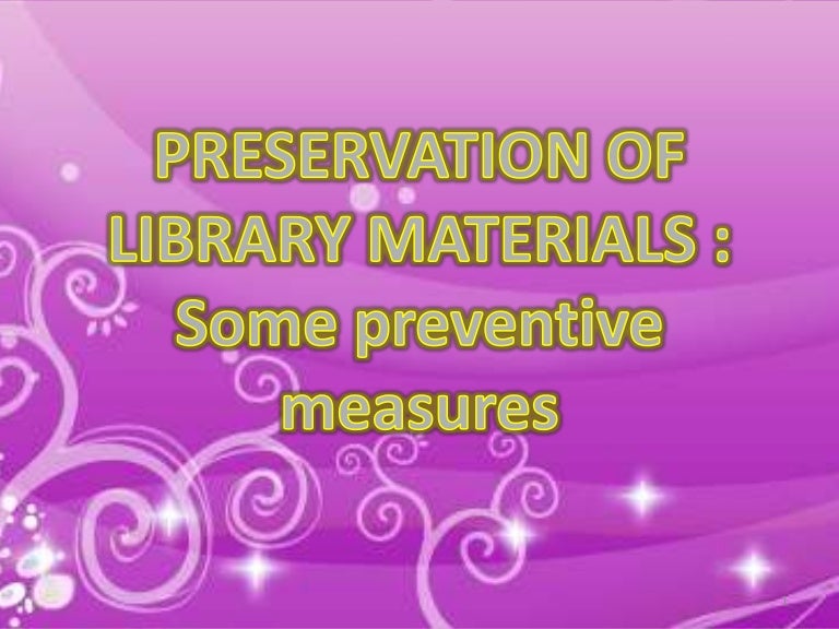Preservation of library materials