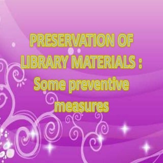 Preservation of library materials