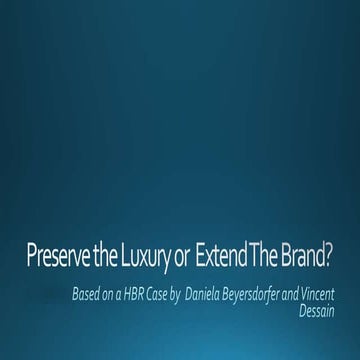 Preserve the luxury or extend the brand