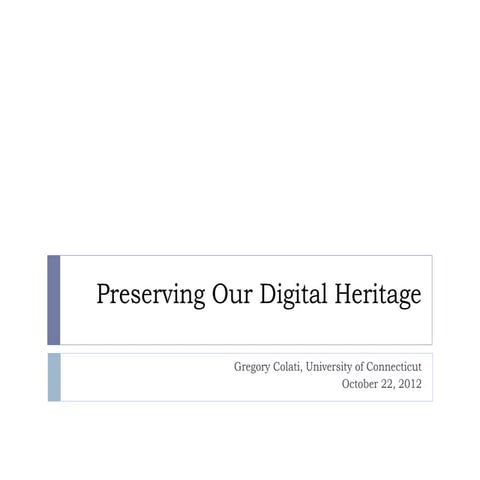 Preserving Our Digital Heritage | PPTX