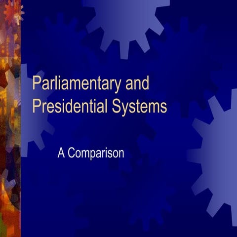 Presidential and parliamentary systems