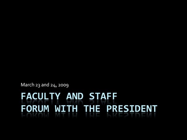 Presidents Open Forum Spring 2009