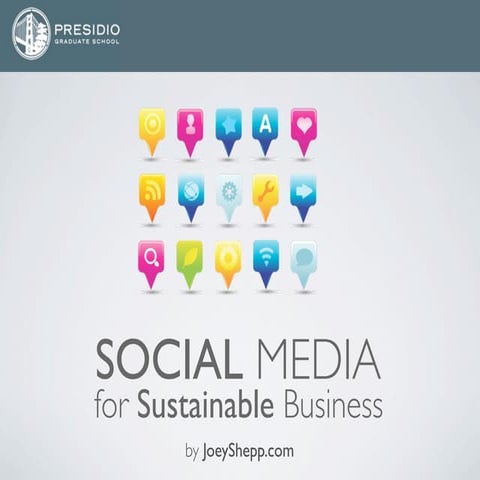 Presidio MBA: Social Media For Sustainable Business By @JoeyShepp