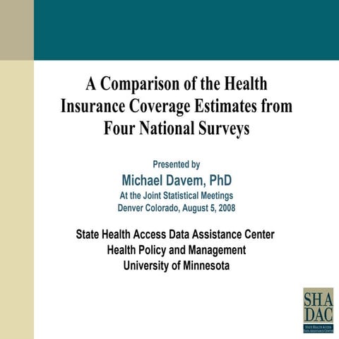 A Comparison of the Health Insurance Coverage Estimates from Four National Su...