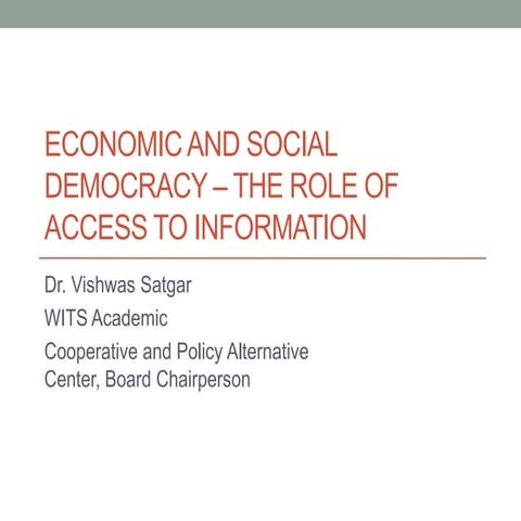 Economic and social democracy : the role of access to information – Vishwas S...