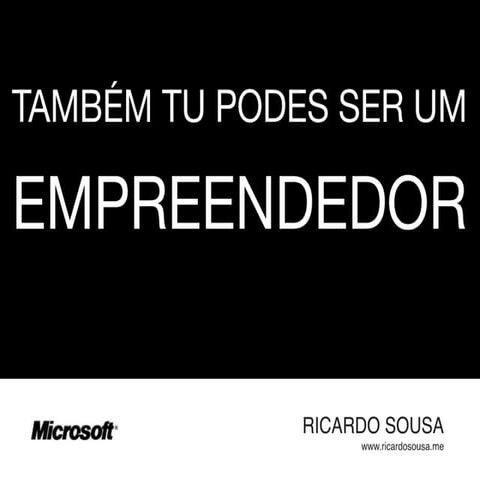 Também tu Podes Ser Um Empreendedor