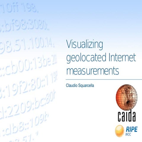 Visualizing geolocated Internet measurements
