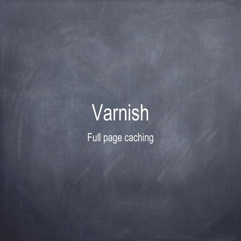 Varnish - Full page caching