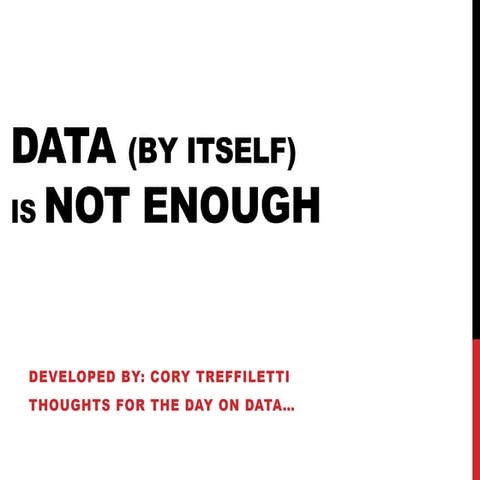 Data (by itself) Is Not Enough