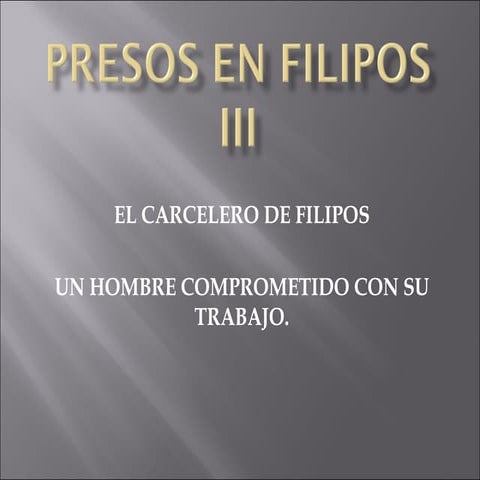 Presos En Filipos Iii El Carcelero De Filipos