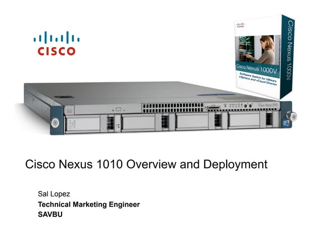 Nexus 1010 Overview and Deployment