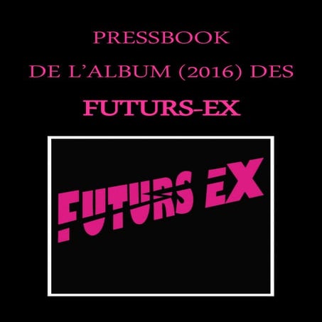 Pressbook FUTURS-EX (2016)