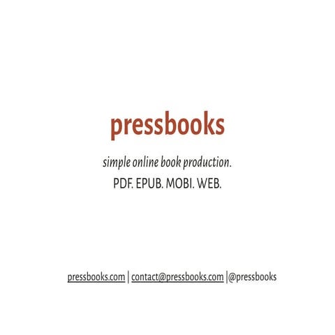 Pressbooks 2015: How We Help Our Clients Make Books (2015) 