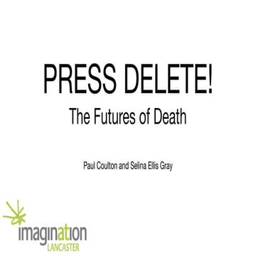 Press Delete: The Futures of Death