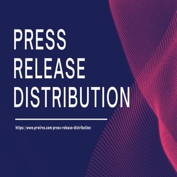 _Press Release Distribution.pptx