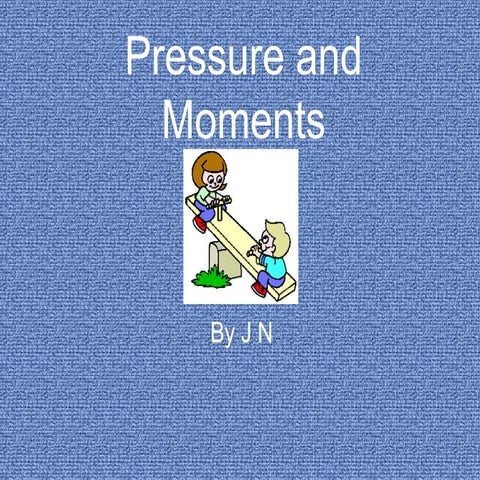 Pressure and moments (2)