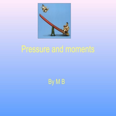 Pressure and moments (3)