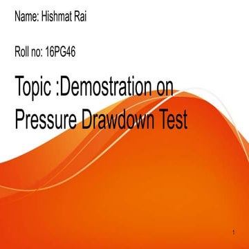 Pressure draw down test .