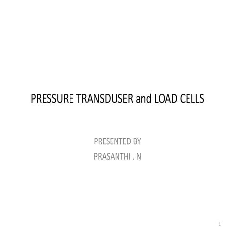 Pressure transduser, load cells , temperature compensation