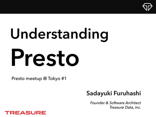 Understanding Presto - Presto meetu...
