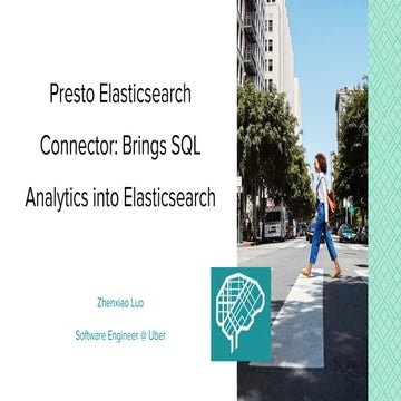 Presto Elasticsearch Connector at Presto Summit