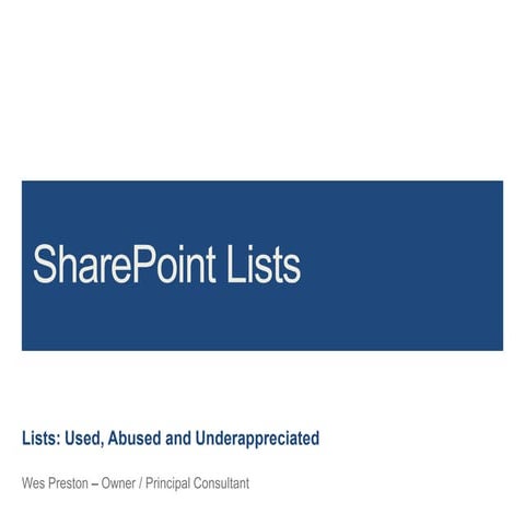  Lists: Used, Abused and Underappreciated by Wes Preston - SPTechCon