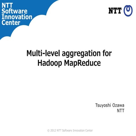 Multilevel aggregation for Hadoop/MapReduce