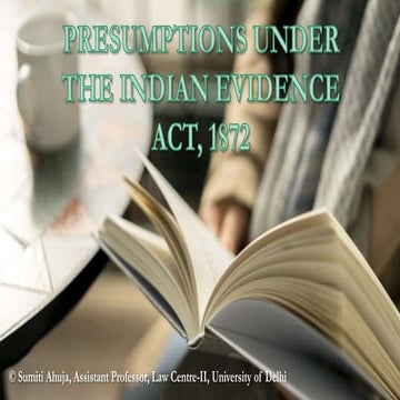 PRESUMPTIONS UNDER THE INDIAN EVIDENCE ACT, 1872.pptx