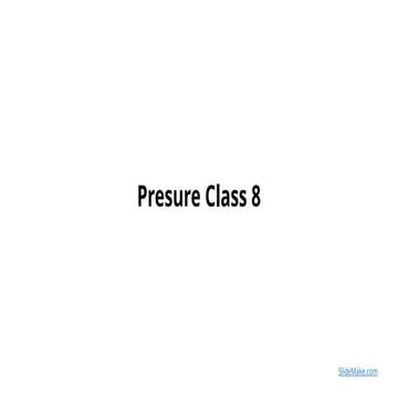 Presure Class 8 .. including its some examples and its types | PPTX