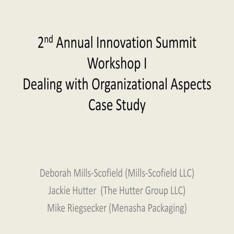 Case Study for Workshop 1 Second Annual Open Innovation Summit