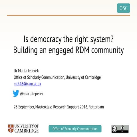 Is democracy the right system? Building an engaged RDM community - Marta Tepe...