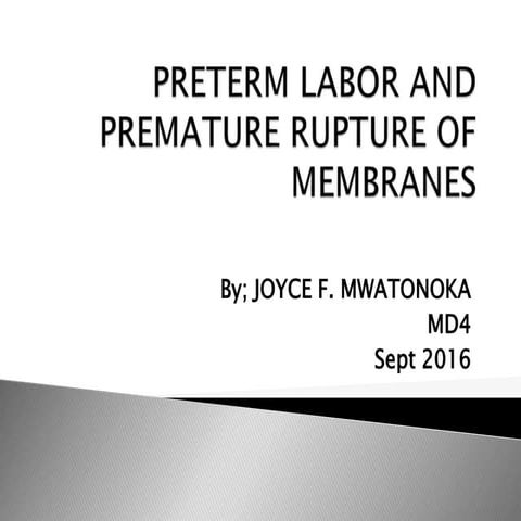 Preterm labor & PROM