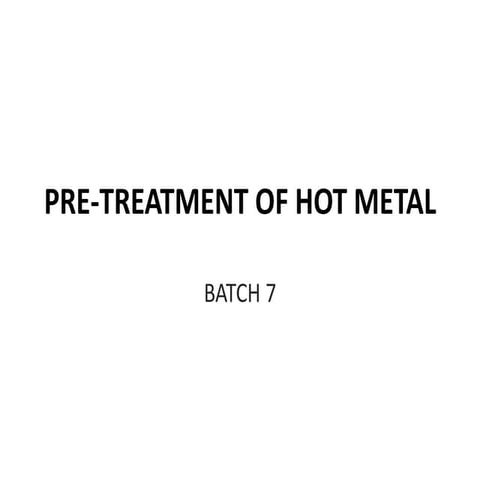 Pretreatment of hot metal