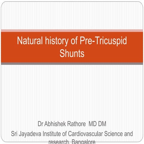 Natural history of Pre tricuspid shunts