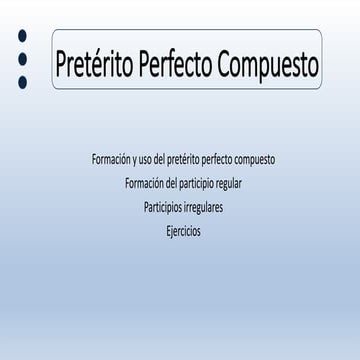Pretérito perfecto compuesto