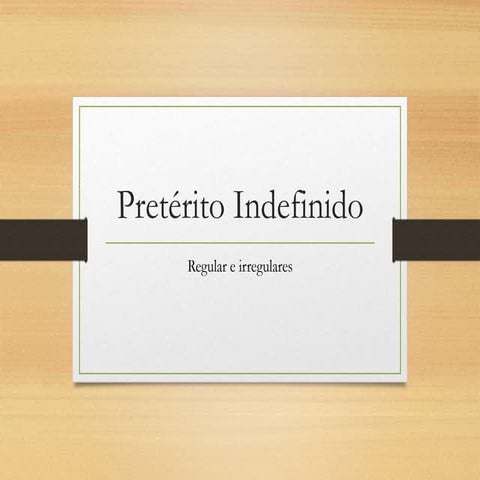Pretérito indefinido