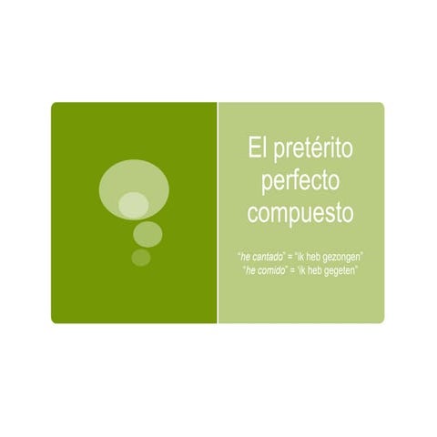 Pretérito perfecto compuesto | PPTX