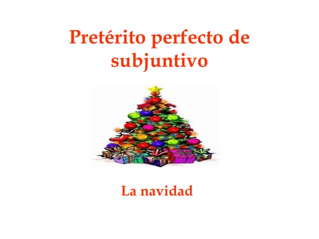 Pretérito perfecto de subjuntivo -  Navidad