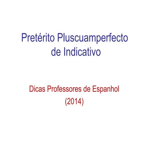 Pretérito pluscuamperfecto español