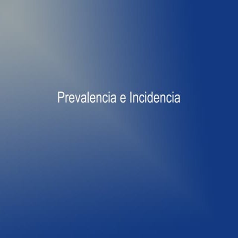 Prevalencia e Incidencia 