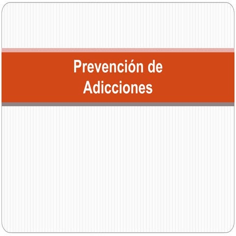 Prevencion de adicciones | PPTX