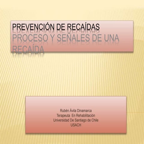 Prevencion de recaida proceso y señales | PPTX